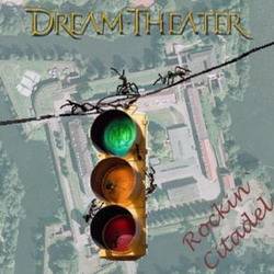 Dream Theater : Rockin Citadel